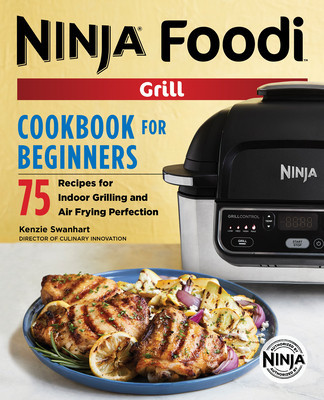 The Official Ninja Foodi Grill Cookbook for Beginners: 75 Recipes for Indoor Grilling and Air Frying Perfection foto