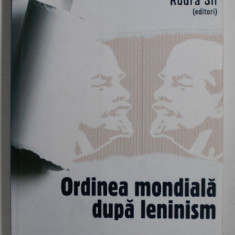 ORDINEA MONDIALA DUPA LENINISM de VLADIMIR TISMANEANU ..RUDRA SIL , 2009 , COPERTELE INTARITE PE INTERIOR CU SCOTCH