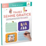 Invat sa scriu! Trasez semne grafice 5-6 ani