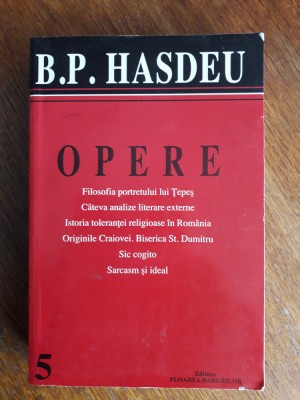 Opere vol. 5 - B. P. Hasdeu / R8P2F foto