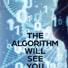 The Algorithm Will See You Now