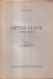 Platon - Hippias Maior (despre frumos) - Editura Cartea Romaneasca, 1943, 36 pagini, brosata, 12x24 cm, limba romana, stare buna