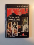 MONARHIILE INTRE ANII 1000 SI 2000 de W.M. SPELLMAN 2005