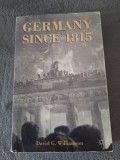 David G Williamson - Germany since 1815 : a nation forged and renewed