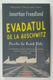 EVADATUL DE LA AUSCHWITZ de JONATHAN FREEDLAND , POVESTEA LUI RUDOLF VRBA , 2023