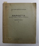 SARGETIA , BULETINUL MUZEULUI JUDETULUI HUNEDOARA , VOLUMUL II , publicat de OCTAVIAN FLOCA , 1941 *DEDICATIE *PREZINTA HALOURI DE APA