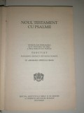 BIBLIE NOUL TESTAMENT CU PSALMII ,TIPARITA SUB UNDRUMAREA PF TEOCTIST