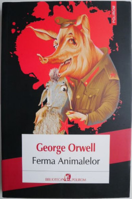 Ferma animalelor &amp;ndash; George Orwell foto