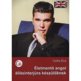 &Eacute;letmentő angol &aacute;ll&aacute;sinterj&uacute;ra k&eacute;sz&uuml;lőknek - Czifra &Eacute;va