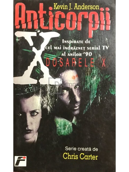 Kevin J. Anderson - Dosarele X - Anticorpii (Editia: 1998)