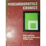 MIOCARDIOPATIILE CRONICE-VINTILA V. MIHAILESCU, LILIANA HAGI PARASCHIV-DOSIUS, PETRONELA VINTILA-228456