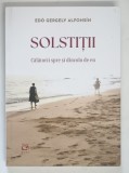 SOLSTITII , CALATORII SPRE SI DINCOLO DE EU de EDO GERGELY ALFONSIN , 2024