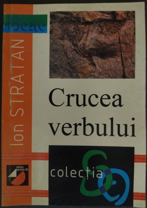ION STRATAN - CRUCEA VERBULUI (VERSURI, editia princeps - 2000)