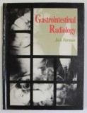 GASTROINTESTINAL RADIOLOGY by JACK FARMAN , 1991