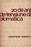 Genevieve Tabouis - 20 de ani de tensiune diplomatica - 128643