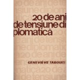 Genevieve Tabouis - 20 de ani de tensiune diplomatica - 128643