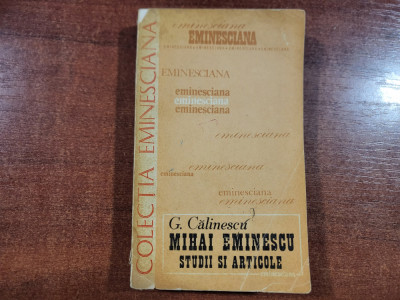 Mihai Eminescu.Studii si articole de G.Calinescu foto