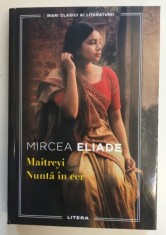 MAITREYI / NUNTA IN CER de MIRCEA ELIADE , 2025
