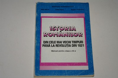 Istoria romanilor - din cele mai vechi timpuri pana la revolutia din 1821 - manual clasa a XI - a - Manea - Pascu - Teodorescu foto