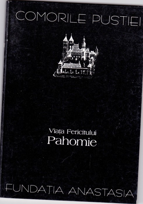 AS - COMORILE PUSTIEI - VIAȚA FERICITULUI PAHOMIE