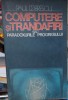 Computere și trandafiri (sau paradoxurile progresului) - Paul Dobrescu