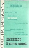 Eminescu in critica germana Junimea 1985 editie veche 304 pagini literatura romana autori clasici critica literara