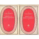 George Calinescu - Opera lui Mihai Eminescu vol. I-II - 116872