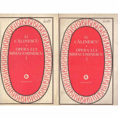George Calinescu - Opera lui Mihai Eminescu vol. I-II - 116872 foto