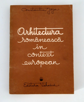 Arhitectura Constantin Joja Arhitectura romaneasca in context european foto