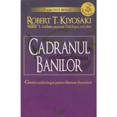 Robert T. Kiyosaki - Cadranul banilor