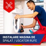 Instalare masina de spalat sau uscator de rufe