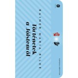 T&ouml;rt&eacute;netek a J&oacute;istenről - Rainer Maria Rilke