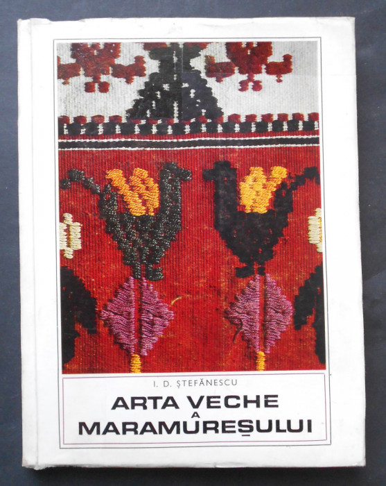 Arta veche a Maramuresului - I. D. Stefanescu