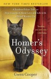 Homer&#039;s Odyssey: A Fearless Feline Tale, or How I Learned about Love and Life with a Blind Wonder Cat