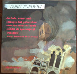 DISC LP RCM: DORU POPOVICI - BALADA/OMAGIU/ODA/CANTEC/IMNURI (ST-ECE 02945/1985), Clasica