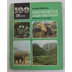 100 DE ...MONUMENTE ALE NATURII de AURELIAN BALTARETU , 1977