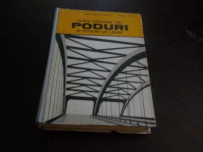 BENCHEA NICOLAI--CURS GENERAL DE PODURI SI PODURI DE LEMN - 1973 foto