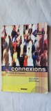 Connexions Nivelul 3: Methode De Francais autori Beatrice Merieux, Regine Loiseau, Yves Bouvier editura didier .