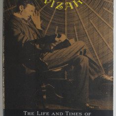 THE LIFE AND TIMES OF NIKOLA TESLA , BIOGRAPHY OF A GENIUS by MARC J. SEIFER , 1996