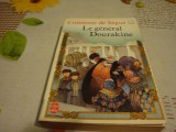 Comtesse de Segur - Le general Dourakine - in franceza, Alta editura