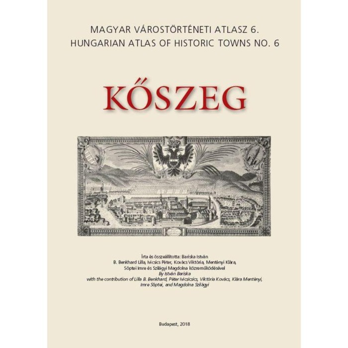 Kőszeg &ndash; Magyar V&aacute;rost&ouml;rt&eacute;neti Atlasz 6. - Bariska Istv&aacute;n
