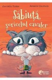 Sabiuta, soricelul cavaler - Cornelia Funke