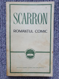 Romantul comic - Scarron, 1967, 380 pag, stare buna