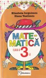 Elisabeta Iorgulescu, Diana Vasilescu - Matematica. Clasa a 3-a
