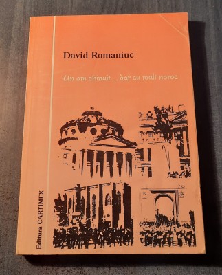 Un om chinuit ... dar cu mult noroc David Romaniuc foto