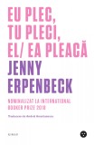Eu plec, tu pleci, el/ea pleaca - Jenny Erpenbeck - Black Button Books