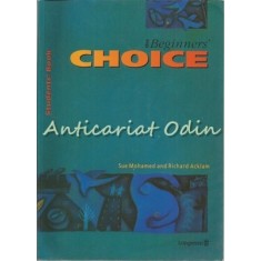 The Beginners&#039; Choice. Student&#039;s Book - Sue Mahomed, Richard Acklam