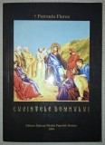 Petroniu Florea - Cuvintele Domnului, Predici exegetice duminicale, Nicolae Popovici, 2004, Crestinism