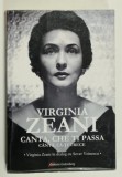 VIRGINIA ZEANI , CANTA , CHE TI PASSA , CANTA , CA- TI TRECE , VIRGINIA ZEANI in dialog cu SEVER VOINESCU , 2020 , PREZINTA PETE SI SUBLINIERI *