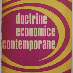 DOCTRINE ECONOMICE CONTEMPORANE de MIHAI TODOSIA , 1978